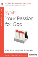 Ignite Your Passion for God: A 6-Week, No-Homework Bible Study