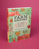 Farm Anatomy: The Curious Parts and Pieces of Country Life