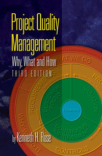 Project Quality Management, Third Edition: Why, What and How (3rd Edition)