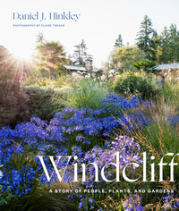 Windcliff: A Story of People, Plants, and Gardens