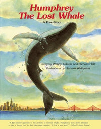 Humphrey the Lost Whale: A True Story