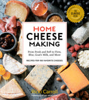 Home Cheese Making, 4th Edition: From Fresh and Soft to Firm, Blue, Goat’s Milk, and More; Recipes for 100 Favorite Cheeses