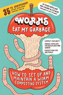 Worms Eat My Garbage, 35th Anniversary Edition: How to Set Up and Maintain a Worm Composting System: Compost Food Waste, Produce Fertilizer for Houseplants and Garden, and Educate Your Kids and Family