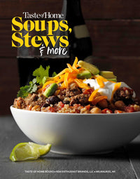 Taste of Home Soups, Stews and More: 325+ Comfort Food Recipes With Tasty Photos and Handy Tips (Taste of Home Comfort Food)