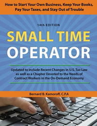Small Time Operator: How to Start Your Own Business, Keep Your Books, Pay Your Taxes, and Stay Out of Trouble (14th Edition)