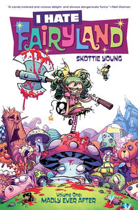 I Hate Fairyland Volume 1: Madly Ever After : Madly Ever After