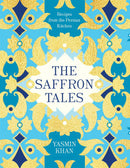 The Saffron Tales: Recipes from the Persian Kitchen