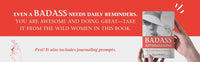 Badass Affirmations: The Wit and Wisdom of Wild Women