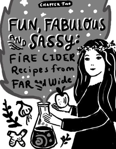Fire Cider!: 101 Zesty Recipes for Health-Boosting Remedies Made with Apple Cider Vinegar