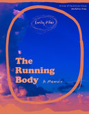 The Running Body: A Memoir