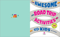 Awesome Road Trip Activities for Kids: 75 Games and Puzzles for Hours of Fun!