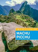 Moon Machu Picchu: With Lima, Cusco & the Inca Trail