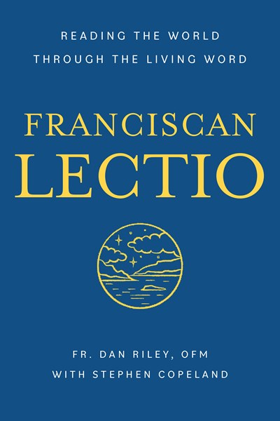 Franciscan Lectio: Reading the World Through the Living Word