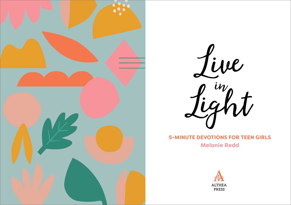 Live in Light: 5-Minute Devotions for Teen Girls, A Christian Girl's Guide to the Teenage Years (Inspirational Devotional for Teen Girls)