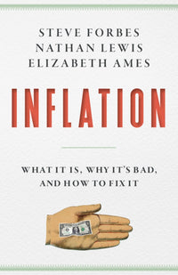 Inflation: What It Is, Why It's Bad, and How to Fix It