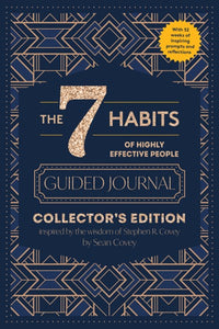 The 7 Habits of Highly Effective People: Guided Journal : Collector's Edition
