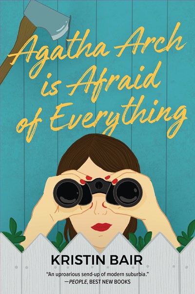 Agatha Arch is Afraid of Everything: A Novel