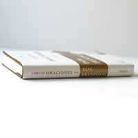 Libro de oraciones del Papa Francisco / Prayer. Breathing life, daily (Spanish Edition)