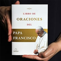 Libro de oraciones del Papa Francisco / Prayer. Breathing life, daily (Spanish Edition)