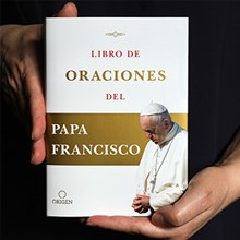 Libro de oraciones del Papa Francisco / Prayer. Breathing life, daily (Spanish Edition)