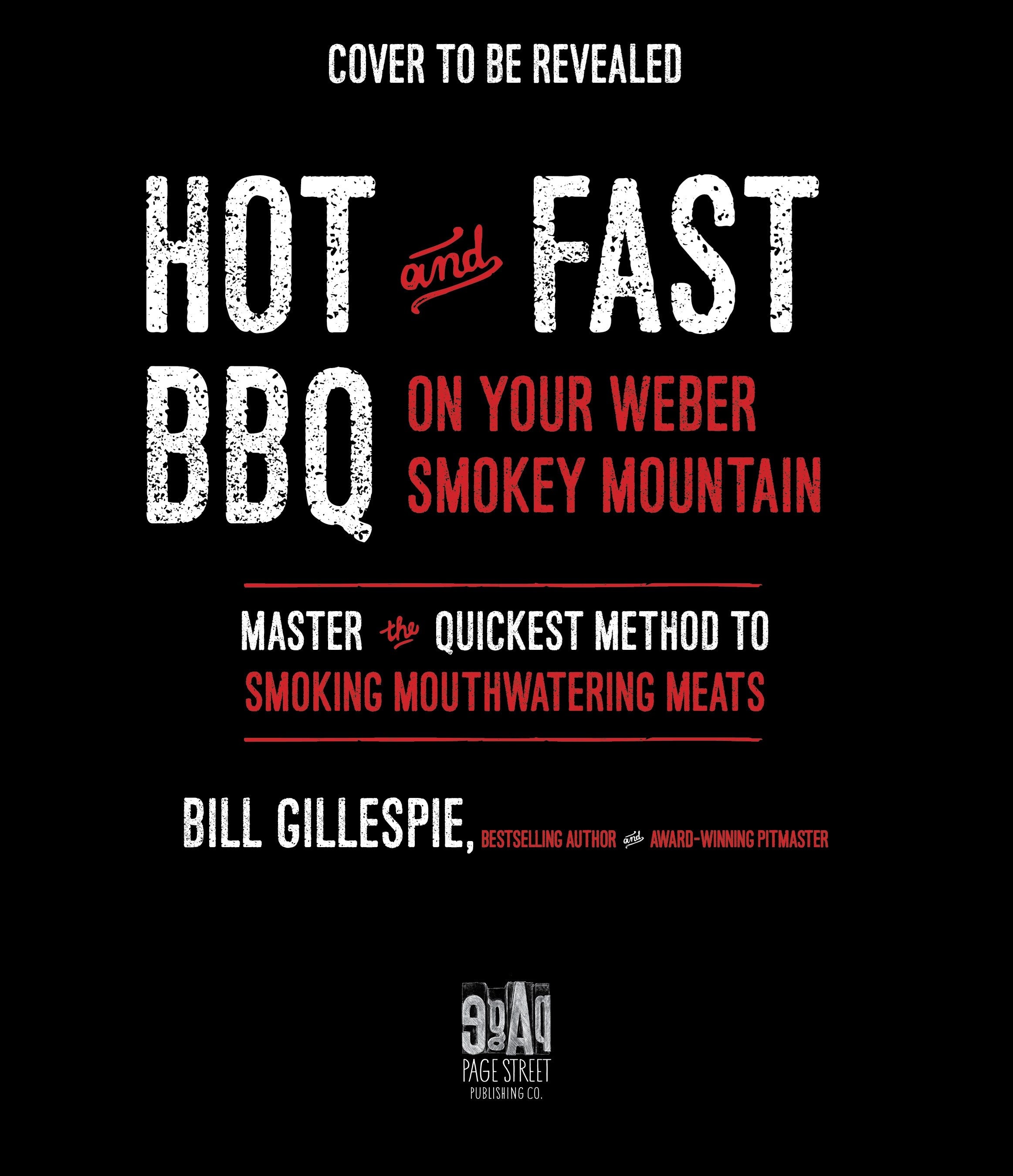 Hot and Fast BBQ on Your Weber Smokey Mountain Cooker: Master the Quickest Method to Smoking Mouthwatering Meats