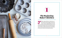 Beginner's Baking Bible: 130+ Recipes and Techniques for New Bakers