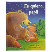 ¡Te quiero, papi! / I Love You, Daddy! (Spanish Edition)  (Multilingual edition)