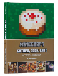 Minecraft: Gather, Cook, Eat! Official Cookbook (Gaming)