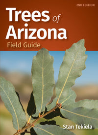 Trees of Arizona Field Guide  (2nd Edition, Revised)