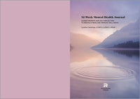 52-Week Mental Health Journal: Guided Prompts and Self-Reflection to Reduce Stress and Improve Well-Being