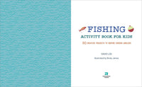 Fishing Activity Book for Kids: 50 Creative Projects to Inspire Curious Anglers (Exploring for Kids Activity Books and Journals)