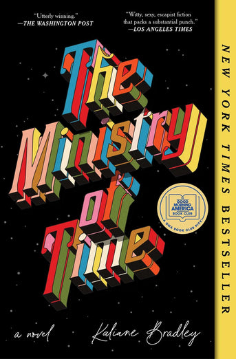 The Ministry of Time: A Novel