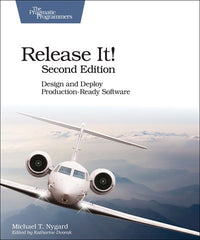 Release It!: Design and Deploy Production-Ready Software (2nd Edition)