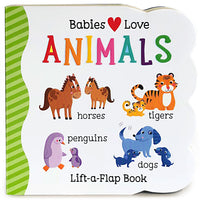 Babies Love Animals: Chunky Lift a Flap Board Book