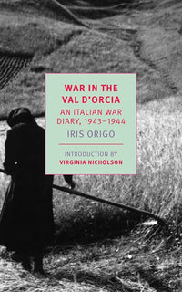 War in Val d'Orcia: An Italian War Diary, 1943-1944