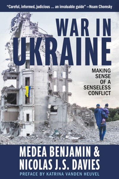 War in Ukraine: Making Sense of a Senseless Conflict