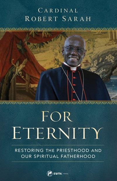 For Eternity: Restoring the Priesthood and Our Spiritual Fatherhood