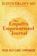 The Empath's Empowerment Journal: Your Self-Care Companion