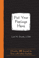 Put Your Feelings Here: A Creative DBT Journal for Teens with Intense Emotions