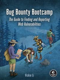 Bug Bounty Bootcamp: The Guide to Finding and Reporting Web Vulnerabilities