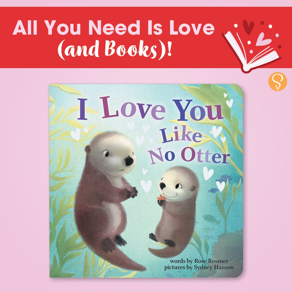 I Love You Like No Otter: A Funny and Sweet Valentine's Day Board Book for Babies and Toddlers (Punderland)