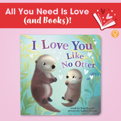 I Love You Like No Otter: A Funny and Sweet Valentine's Day Board Book for Babies and Toddlers (Punderland)