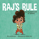 Raj's Rule (For the Bathroom at School)