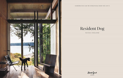 Resident Dog (Volume Two): Incredible Homes and the Dogs Who Live There