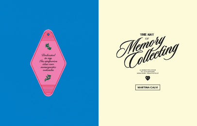 The Art of Memory Collecting: 15 Scrapbook, Collage, Trinket and Zine Projects For Crafting Treasured Moments