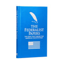 The Federalist Papers, The Ideas that Forged the American Constitution