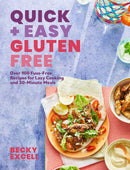 Quick and Easy Gluten Free: Over 100 Fuss-Free Recipes for Lazy Cooking and 30-Minute Meals