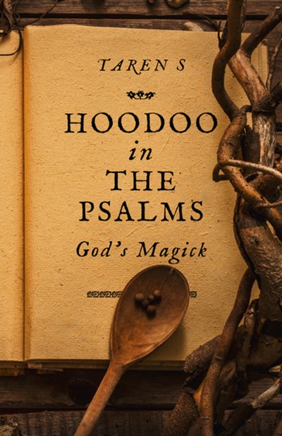 Hoodoo in the Psalms: God's Magick