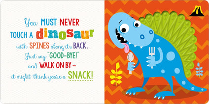 Never Touch a Dinosaur!
