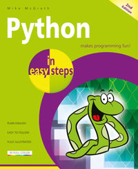 Python in easy steps: Covers Python 3.7 (2nd Edition)